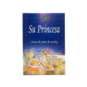 Libro Su Princesa Cartas De Amor De Tu Rey